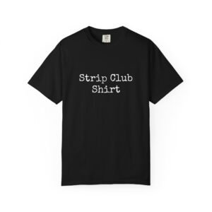 Strip Club shirt